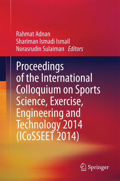 Book cover of Proceedings of the International Colloquium on Sports Science, Exercise, Engineering and Technology 2014 (ICoSSEET #2014)