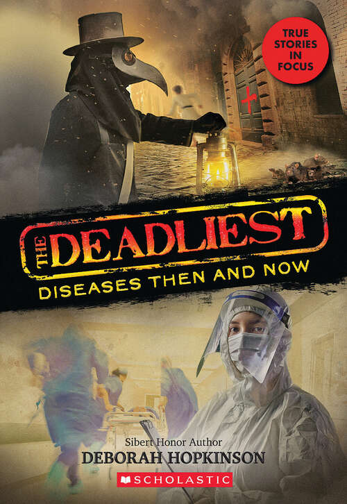 Book cover of The Deadliest Diseases Then and Now (The Deadliest)