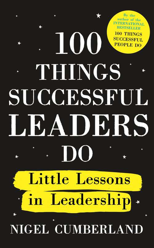 Book cover of 100 Things Successful Leaders Do: Little lessons in leadership