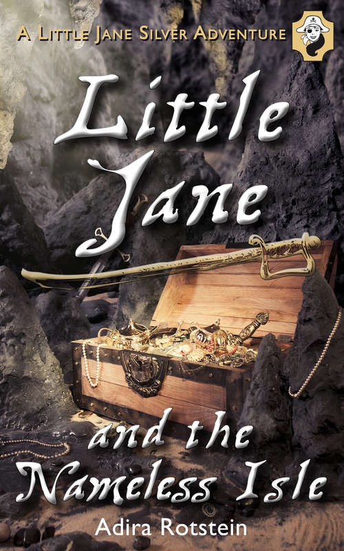 Book cover of Little Jane and the Nameless Isle: A Little Jane Silver Adventure