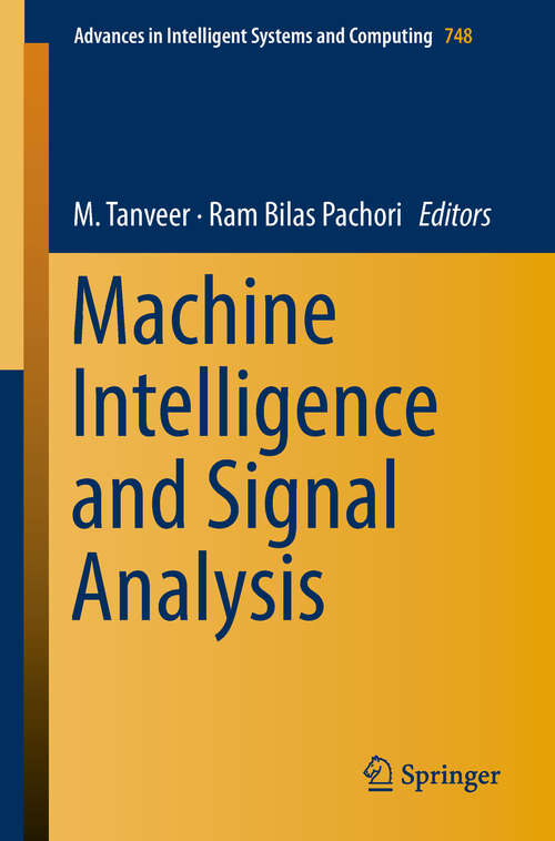 Book cover of Machine Intelligence and Signal Analysis (Advances in Intelligent Systems and Computing #748)