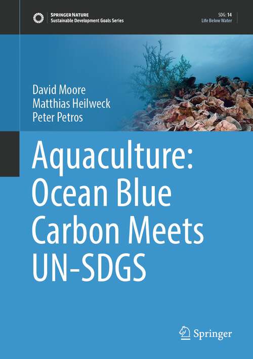 Book cover of Aquaculture: Ocean Blue Carbon Meets UN-SDGS (1st ed. 2022) (Sustainable Development Goals Series)
