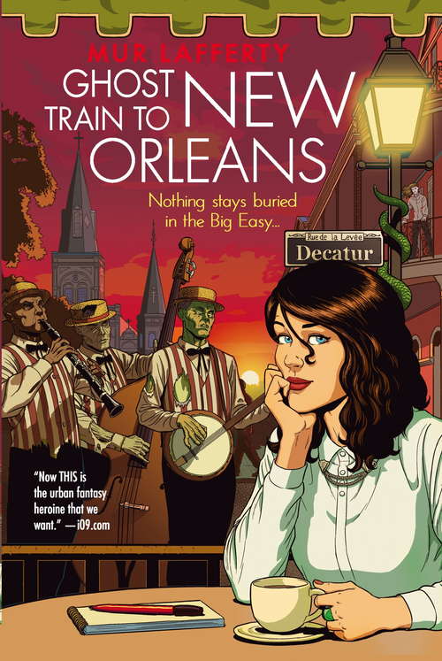 Ghost train to New Orleans: Book 2 Of The Shambling Guides (The Shambling Guides #2)