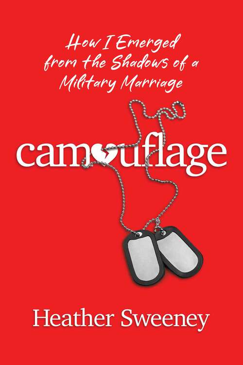 Book cover of Camouflage: How I Emerged from the Shadows of a Military Marriage
