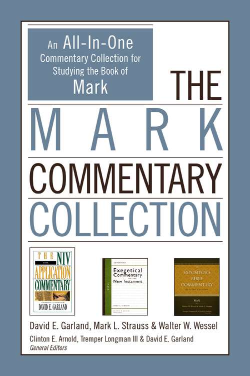 The Mark Commentary Collection: An All-In-One Commentary Collection for Studying the Book of Mark