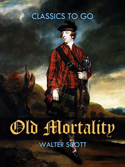 Old Mortality (Classics To Go)