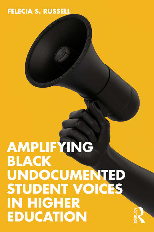 Book cover of Amplifying Black Undocumented Student Voices in Higher Education