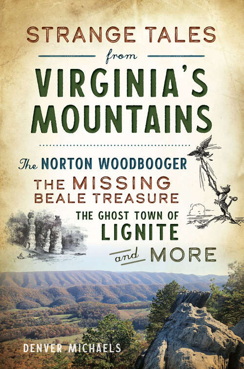 Book cover of Strange Tales from Virginia's Mountains: The Norton Woodbooger, The Missing Beale Treasure, the Ghost Town of Lignite and More