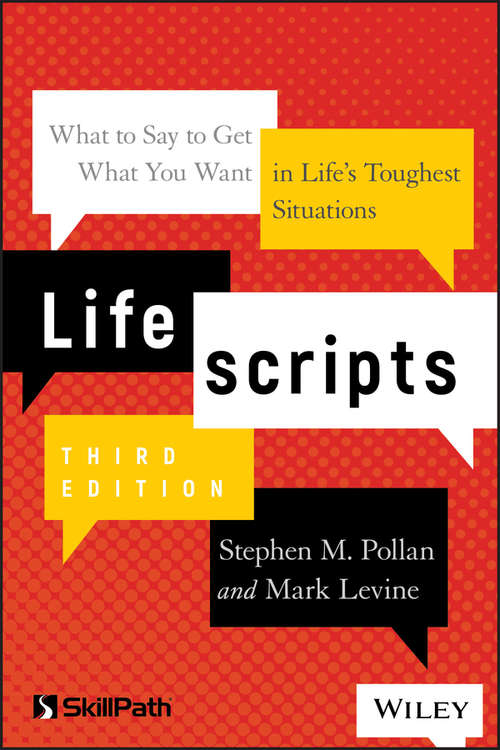 Lifescripts: What to Say to Get What You Want in Life's Toughest Situations (Lifescripts Ser.)
