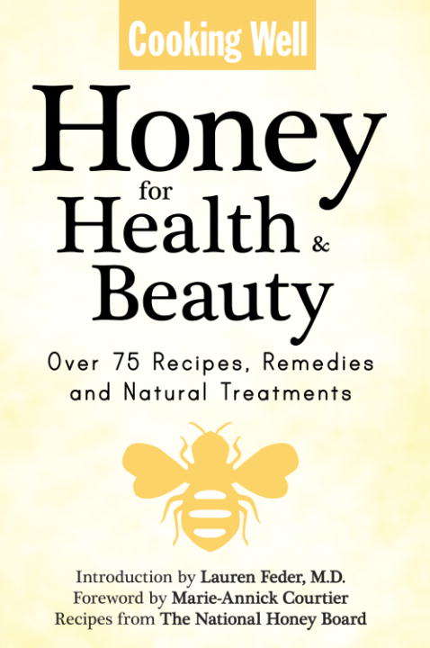 Cooking Well: Honey for Health & Beauty