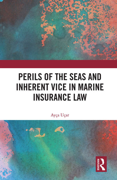 Book cover of Perils of the Seas and Inherent Vice in Marine Insurance Law