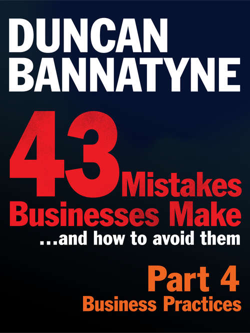 Book cover of Part 4: Business Practices - 43 Mistakes Businesses Make