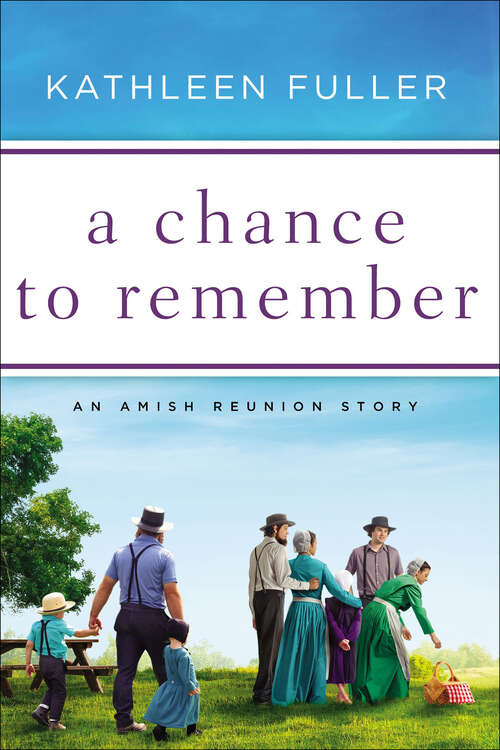 Book cover of A Chance to Remember: An Amish Reunion Story (Amish Reunion Stories)