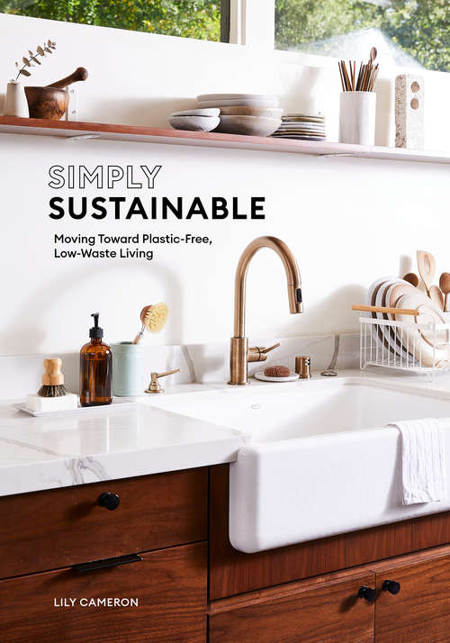 Book cover of Simply Sustainable: Moving Toward Plastic-Free, Low-Waste Living