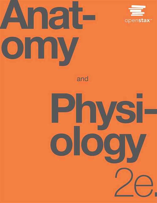 Book cover of Anatomy and Physiology (Second Edition)