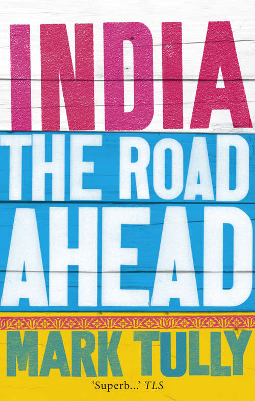 Book cover of India: the road ahead