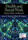 Health And Social Work: Practice, Policy, And Research