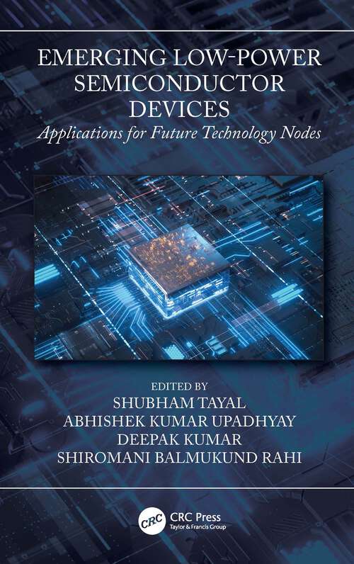 Book cover of Emerging Low-Power Semiconductor Devices: Applications for Future Technology Nodes