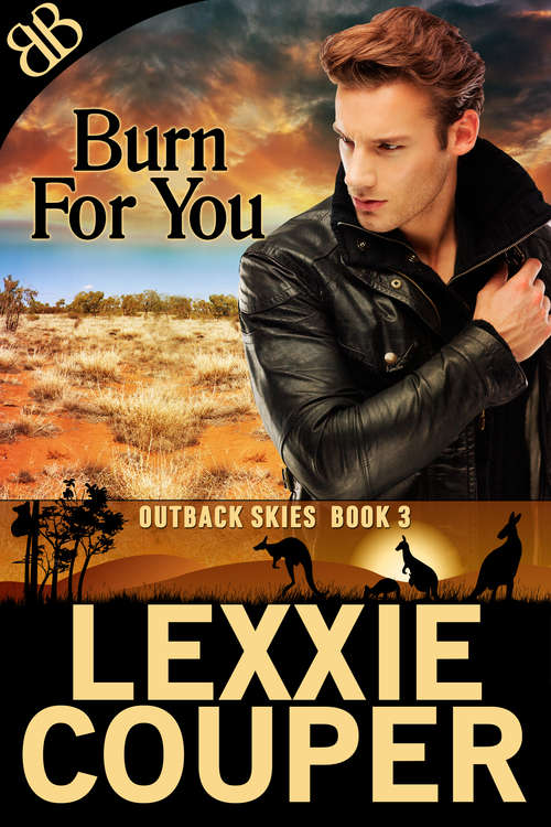 Book cover of Burn for You (Outback Skies Ser. #3)