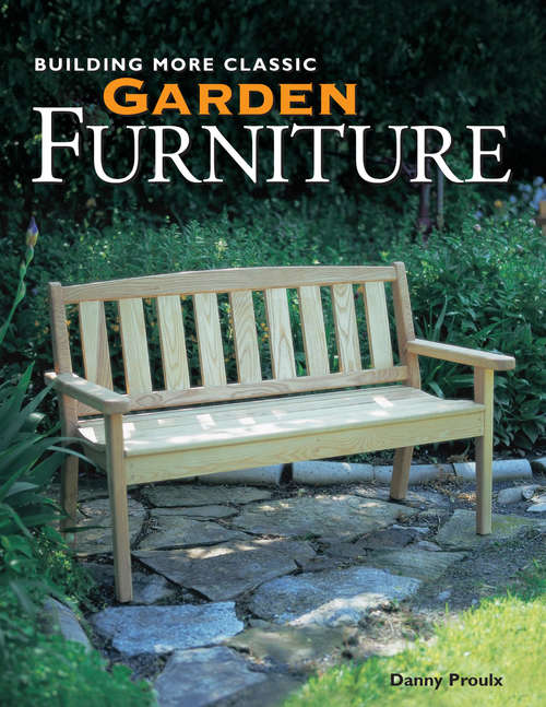 Book cover of Building More Classic Garden Furniture