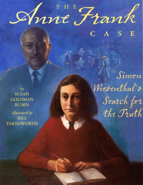 Book cover of The Anne Frank Case: Simon Wiesenthal's Search for the Truth