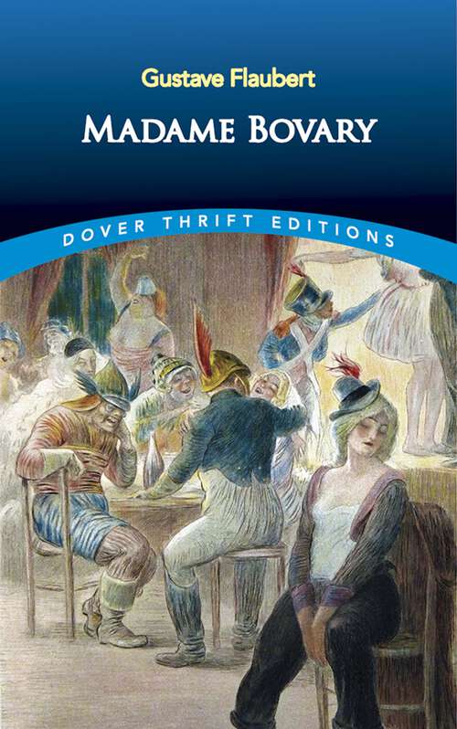 Book cover of Madame Bovary: Student Edition (Dover Thrift Editions: Classic Novels)
