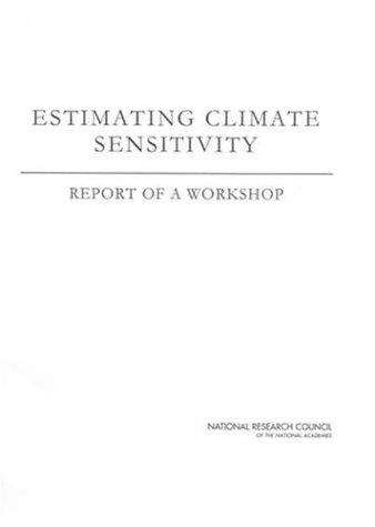 Estimating Climate Sensitivity: Report Of A Workshop