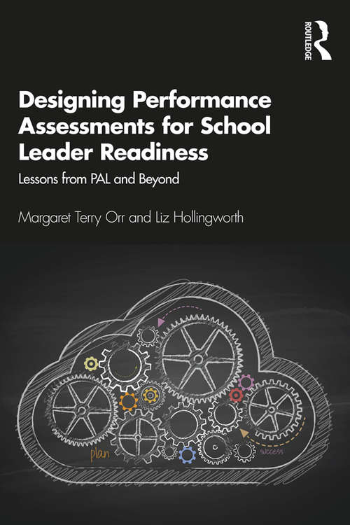 Designing Performance Assessments for School Leader Readiness: Lessons from PAL and Beyond
