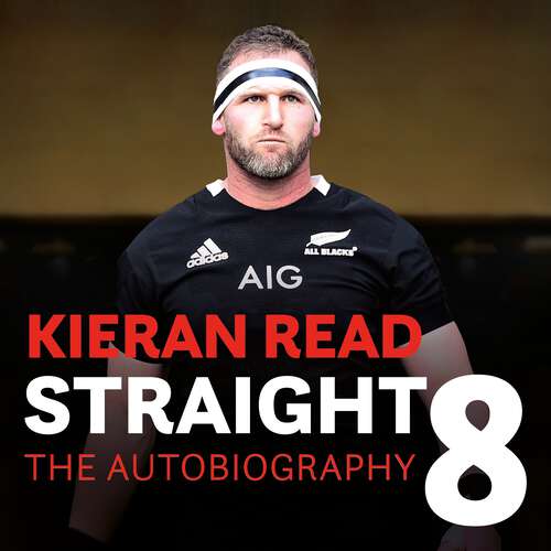 Book cover of Kieran Read - Straight 8: The Autobiography