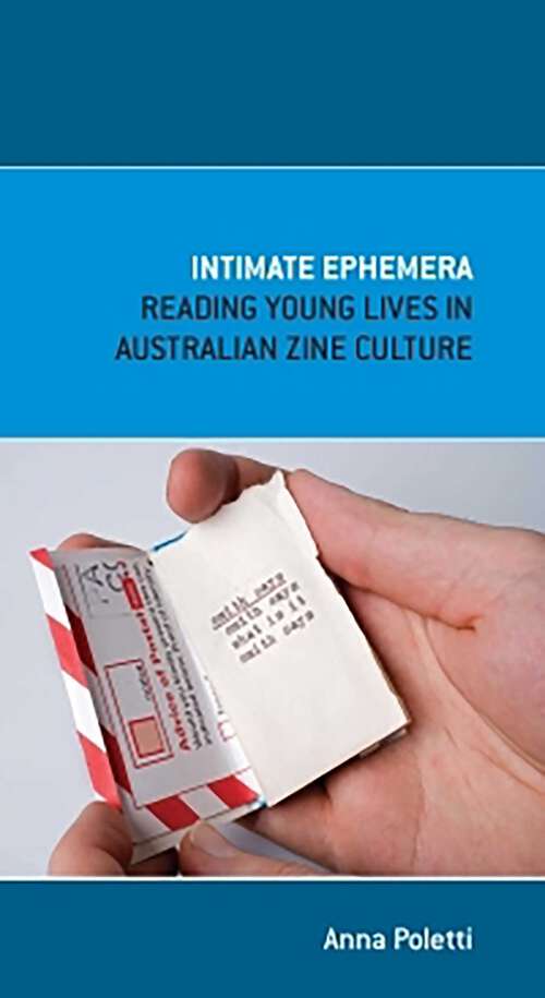 Book cover of Intimate Ephemera: Reading Young Lives in Australian Zine Culture