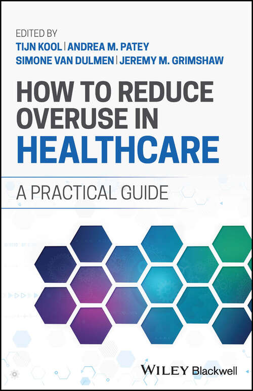 Book cover of How to Reduce Overuse in Healthcare: A Practical Guide