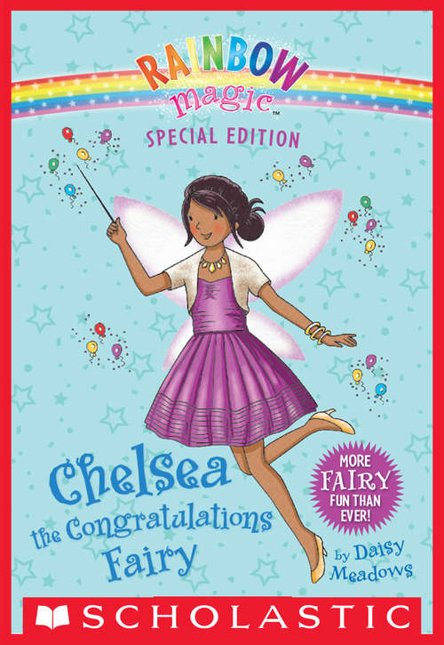 Book cover of Rainbow Magic Special Edition: Chelsea the Congratulations Fairy