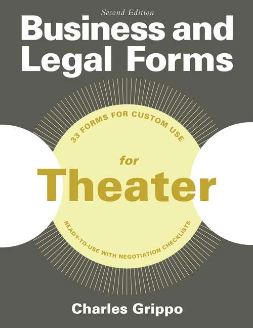 Book cover of Business and Legal Forms for Theater, Second Edition (2nd Edition, Second Edition) (Business and Legal Forms Series)