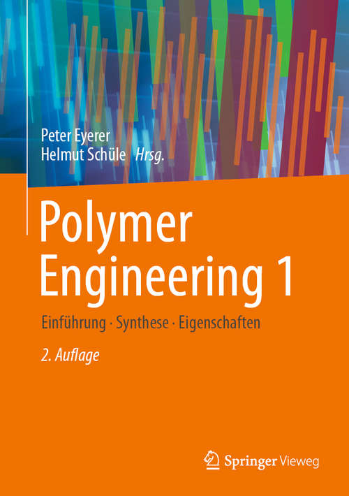 Polymer Engineering 1: Einführung, Synthese, Eigenschaften