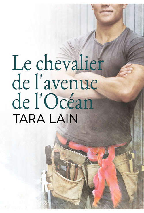 Book cover of Le chevalier de l'avenue de l'Océan (Un amour à Laguna #1)