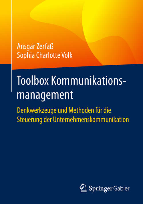 Book cover of Toolbox Kommunikationsmanagement: Denkwerkzeuge und Methoden für die Steuerung der Unternehmenskommunikation (1. Aufl. 2019)