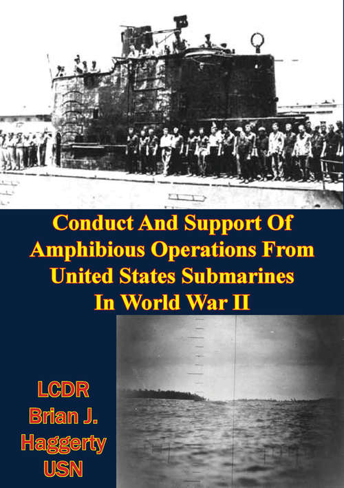 Book cover of Conduct And Support Of Amphibious Operations From United States Submarines In World War II