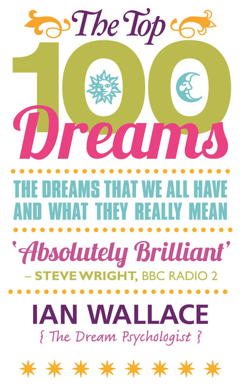 Book cover of The Top 100 Dreams: The Dreams That We All Have and What They Really Mean