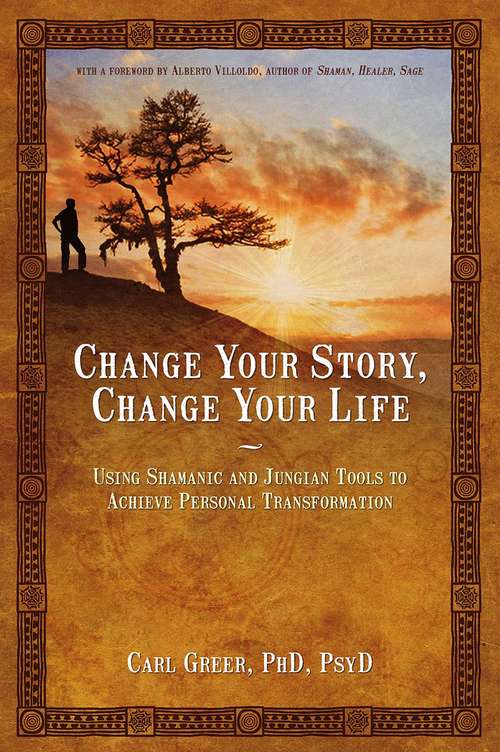 Book cover of Change Your Story, Change Your Life