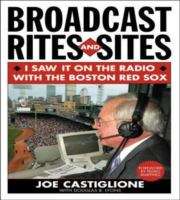 Book cover of Broadcast Rites and Sites: I Saw it on the Radio with the Boston Red Sox