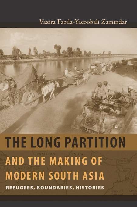 Book cover of Long Partition and the Making of Modern South Asia: Refugees, Boundaries, Histories