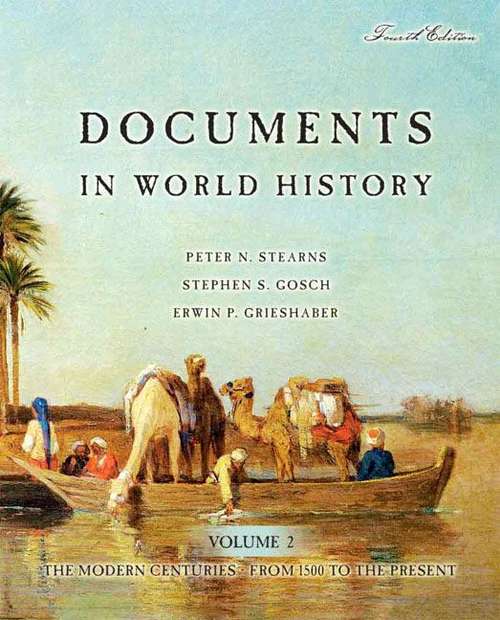 Documents in World History Volume 2: The Modern Centuries: From 1500 to the Present (Fourth Edition)