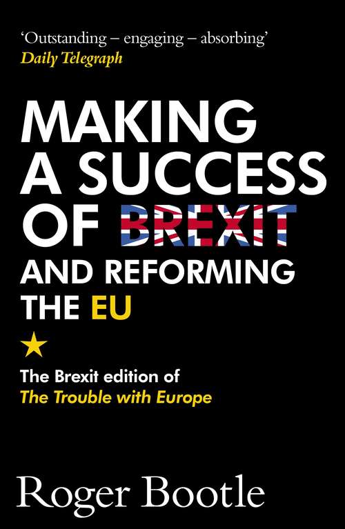 Book cover of The Trouble with Europe: Why the EU isn't Working, How it Can be Reformed, What Could Take its Place