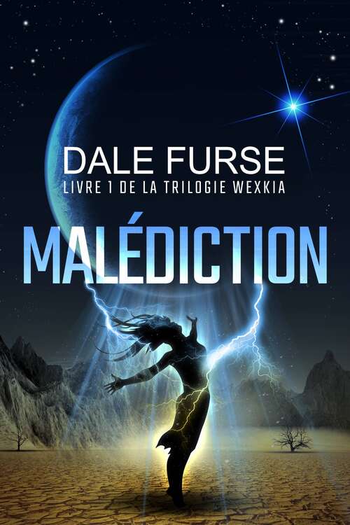 Book cover of Malédiction: Livre 1 de la Trilogie Wexkia