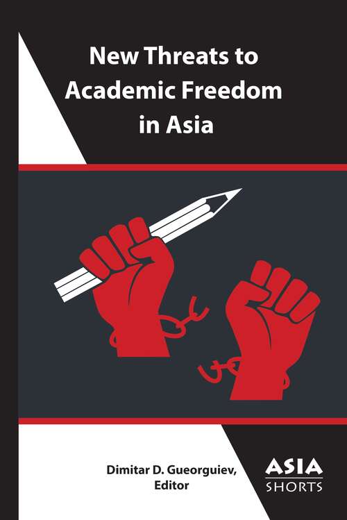 Book cover of New Threats to Academic Freedom in Asia (Asia Shorts)