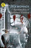 Random Acts of Senseless Violence (S.F. MASTERWORKS)