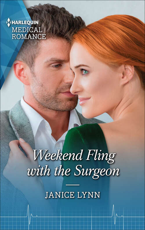 Book cover of Weekend Fling with the Surgeon: Weekend Fling With The Surgeon / The Nurse's Secret (Mills And Boon Medical Ser.)