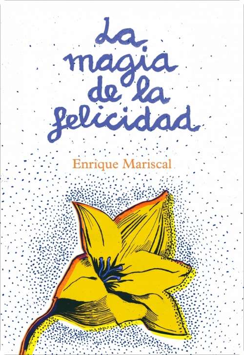 Book cover of La magia de la felicidad