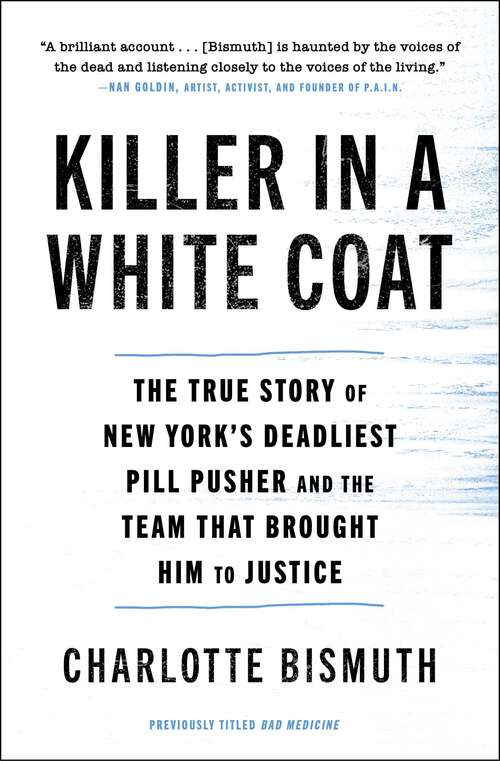 Book cover of Bad Medicine: Catching New York's Deadliest Pill Pusher