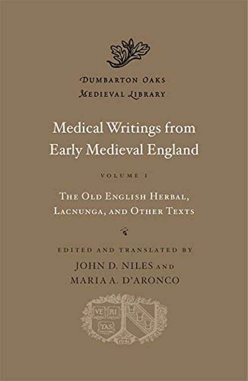 Book cover of Medical Writings from Early Medieval England Volume I